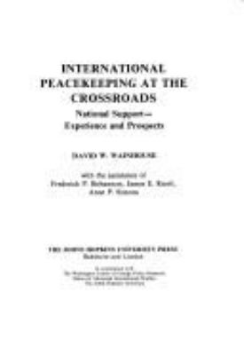 International peacekeeping at the crossroads : national support : experience and prospects