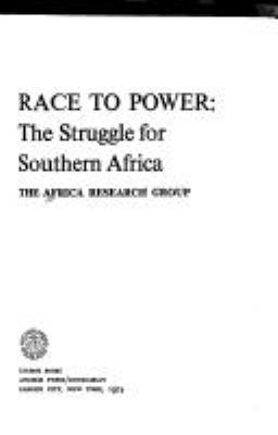 Race to power : the struggle for southern Africa