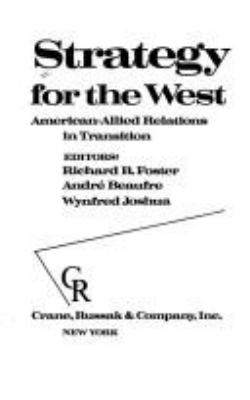 Strategy for the West : American-Allied relations in transition