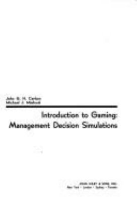 Introduction to gaming : management decision simulations