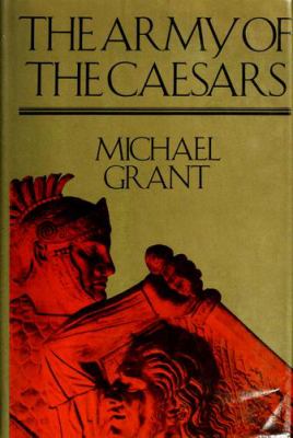 The army of the Caesars