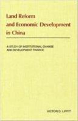 Land reform and economic development in China : a study of Institutional change and development finance