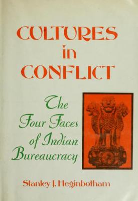 Cultures in conflict : the four faces of Indian bureaucracy