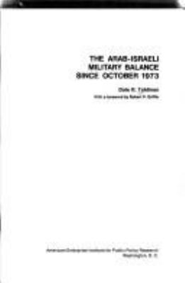 The Arab-Israeli military balance since October, 1973