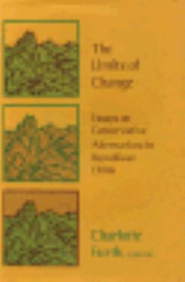 The limits of change : essays on conservative alternatives in republican China