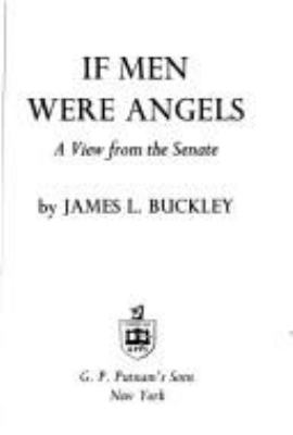 If men were angels : a view from the Senate