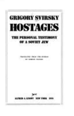 Hostages : the personal testimony of a Soviet Jew
