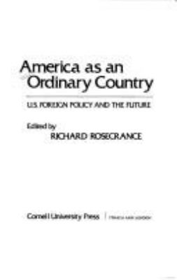 America as an ordinary country : U.S. foreign policy and the future