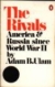 The rivals : America and Russia since World War II