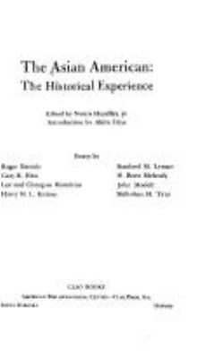 The Asian American : the historical experience : essays