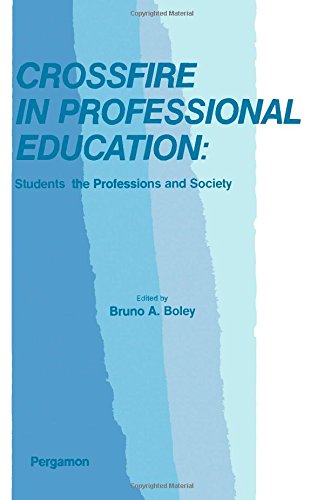 Crossfire in professional education : students, the professions, and society