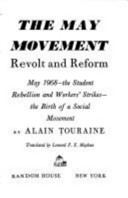The May movement : revolt and reform : May 1968 -- The student rebellion and workers' strikes -- The birth of a social movement
