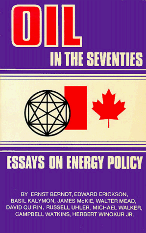 Oil in the seventies : essays on energy policy