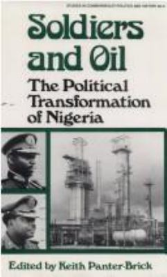 Soldiers and oil : the political transformation of Nigeria