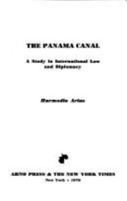 The Panama Canal : a study in international law and diplomacy.