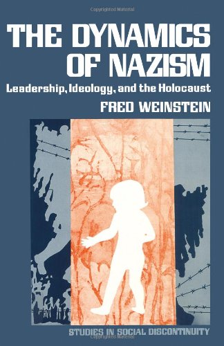 The dynamics of Nazism : leadership, ideology, and the Holocaust