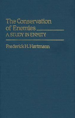 The conservation of enemies : a study in enmity