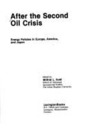 After the second oil crisis : energy policies in Europe, America, and Japan