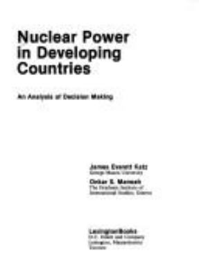 Nuclear power in developing countries : an analysis of decision making