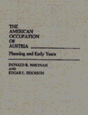 The American occupation of Austria : planning and early years