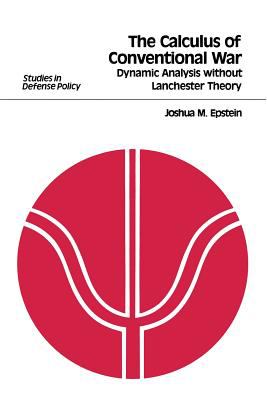 The calculus of conventional war : dynamic analysis without Lanchester theory