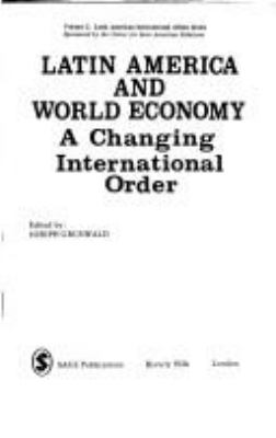 Latin America and world economy : a changing international order