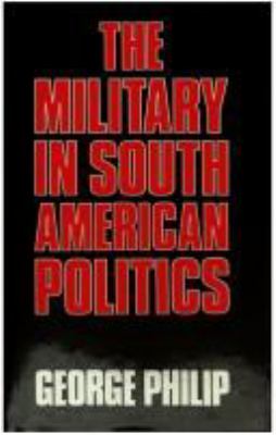 The military in South American politics