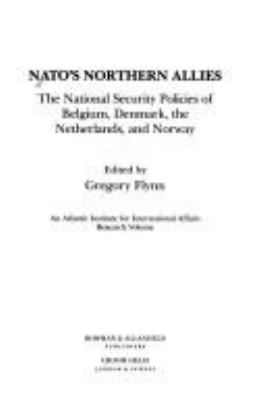 NATO's northern allies : the national security policies of Belgium, Denmark, the Netherlands, and Norway