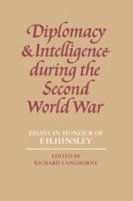 Diplomacy and intelligence during the Second World War : essays in honour of F.H. Hinsley