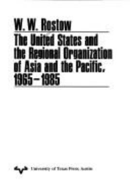 The United States and the regional organization of Asia and the Pacific, 1965-1985