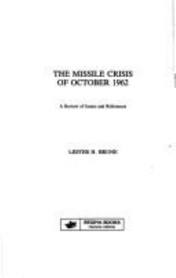 The missile crisis of October 1962 : a review of issues and references