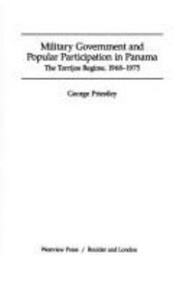 Military government and popular participation in Panama : the Torrijos regime, 1968-75