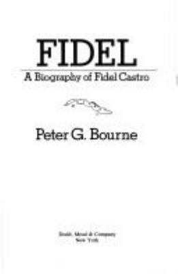 Fidel : a biography of Fidel Castro