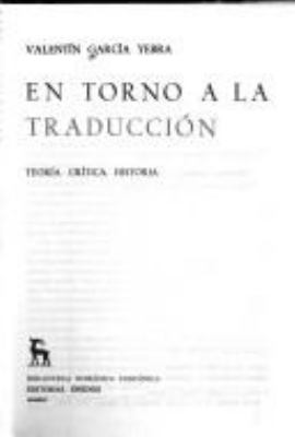 En torno a la traduccion : teoria, critica, historia