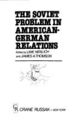 The Soviet problem in American-German relations