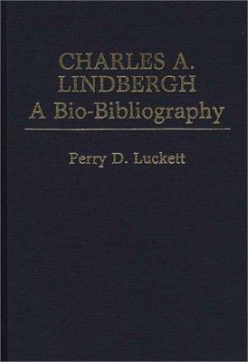 Charles A. Lindbergh : a bio-bibliography