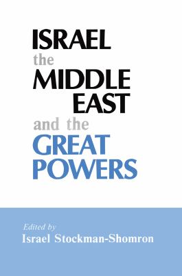 Israel, the Middle East, and the great powers