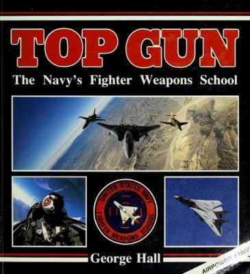 Top Gun : the Navy's Fighter Weapons School