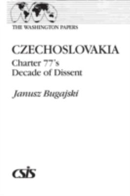Czechoslovakia : Charter 77's decade of dissent