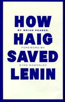 How Haig saved Lenin