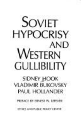 Soviet hypocrisy and Western gullibility