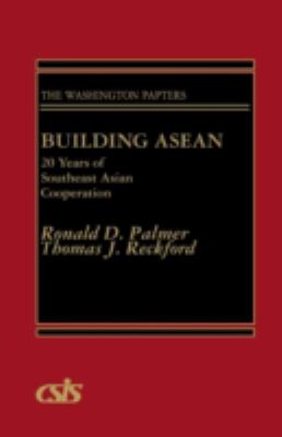Building ASEAN : 20 years of Southeast Asian cooperation