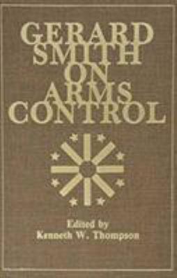 Gerard Smith on arms control