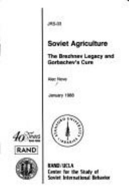 Soviet agriculture : the Brezhnev legacy and Gorbachev's cure