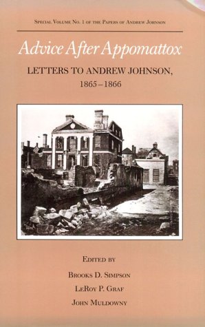 Advice after Appomattox : letters to Andrew Johnson, 1865-1866
