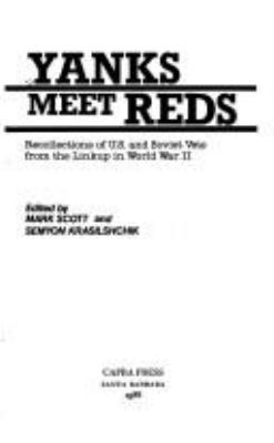 Yanks meet Reds : recollections of U.S. and Soviet vets from the linkup in World War II