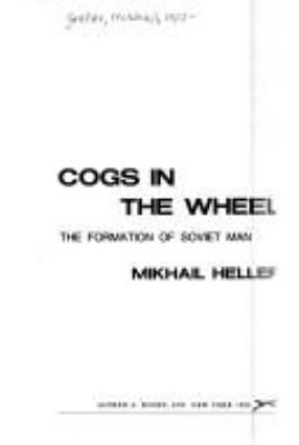 Cogs in the wheel : the formation of Soviet man