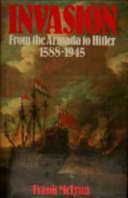 Invasion : from the Armada to Hitler, 1588-1945