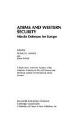 ATBMs and Western security : missile defenses for Europe
