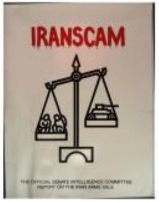 IRANSCAM : the offical Senate Intelligence Committee report on the Iran arms sale.